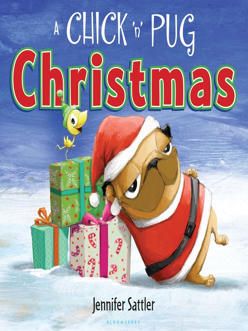 Title details for A Chick 'n' Pug Christmas by Jennifer Sattler - Available